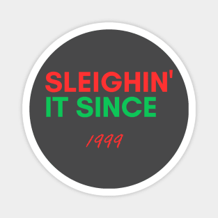 Personalized Christmas Sweater: 'Sleighin' it since 1999 - Unique Holiday Gift Idea! Magnet